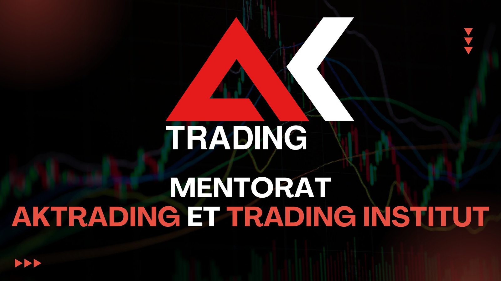 Mentorat AKTrading et Trading Institut